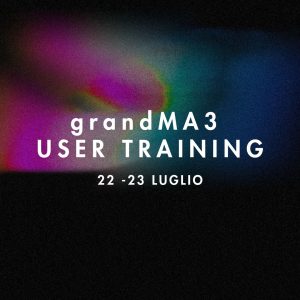 grandMA3 22-23 Luglio