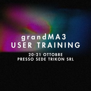 grandMA3 20-21 Ottobre
