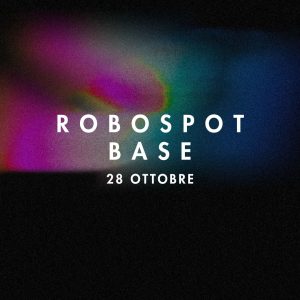 ROBOSPOT 28 Ottobre