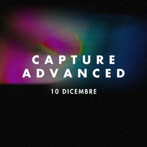 CORSO CAPTURE ADVANCED 10 DICEMBRE